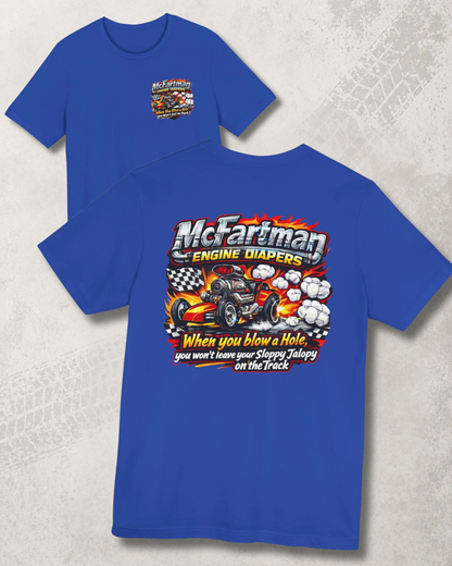 Blue t-shirt with a colorful graphic design and 'McFartman Engine Diapers When you blow a hole, you won't leave your Sloppy Jalopy on the track' text, front and back shown
