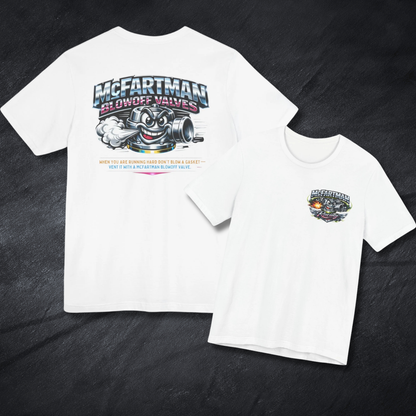 White t-shirt with a McFartman Blowoff Valves graphic design on a dark surface