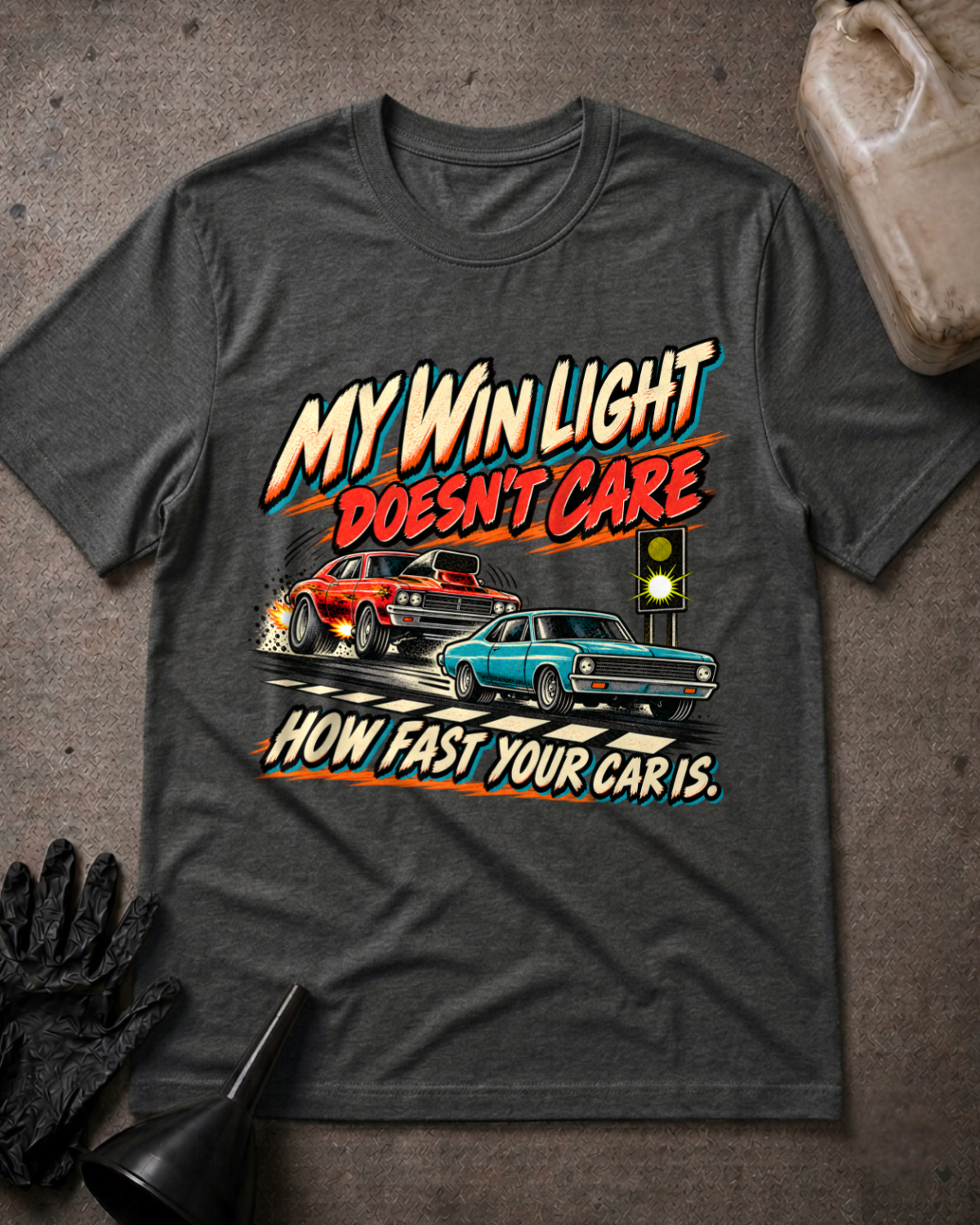 Dark Grey Heather My Win Light bracket racing T-shirt, front flat lay with red and teal classic drag cars, glowing win light, and “My win light doesn’t care how fast your car is.”