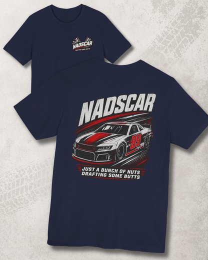NADSCAR-themed t-shirt with car graphic and 'NADSCAR JUST A BUNCH OF NUTS DRAFTING SOME BUTTS' text on a textured surface