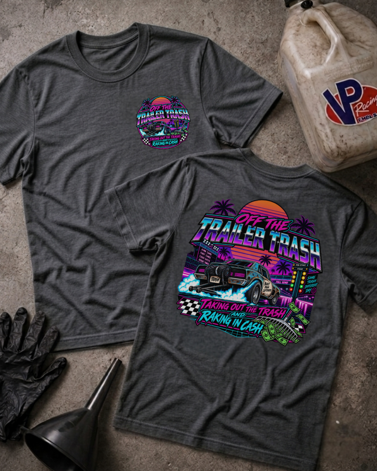 Off The Trailer Trash Raking In Cash T-Shirt