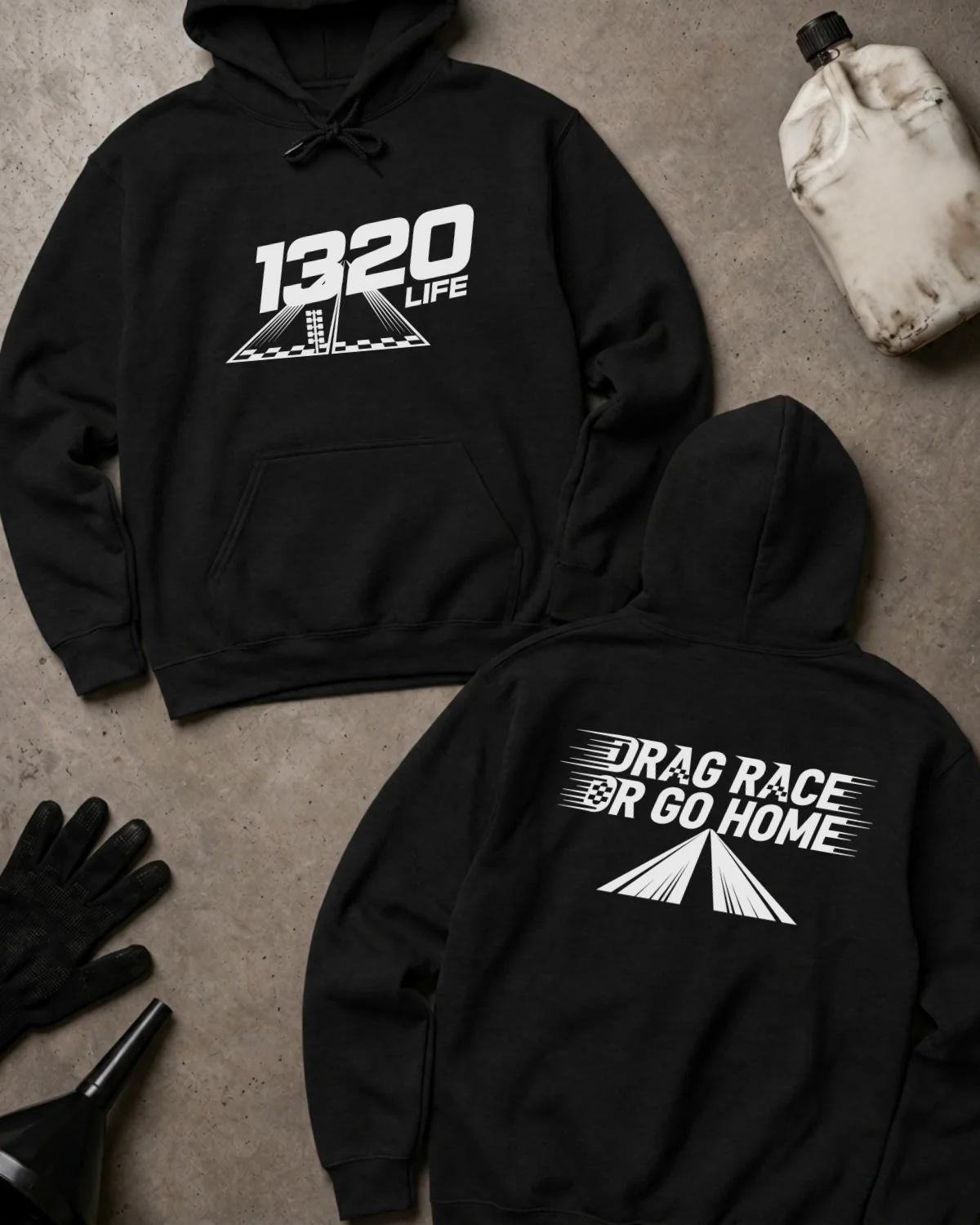Black 1320 Life drag racing hoodie, front and back views with white “1320 Life” lettering and drag strip graphic on the front, plus “Drag race or go home” on the back.