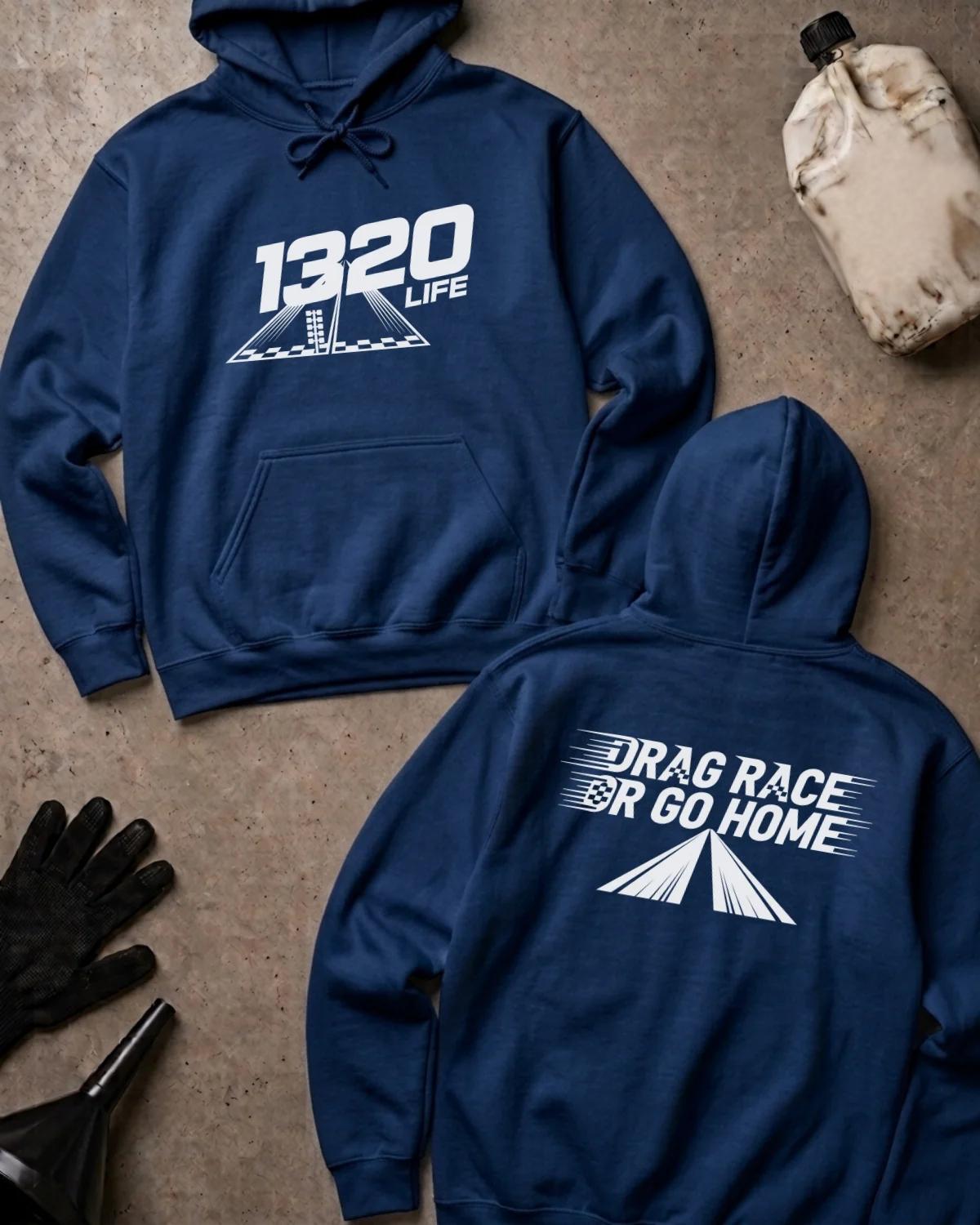 Navy 1320 Life drag racing hoodie, front and back views with white “1320 Life” lettering and drag strip graphic on the front, plus “Drag race or go home” on the back.