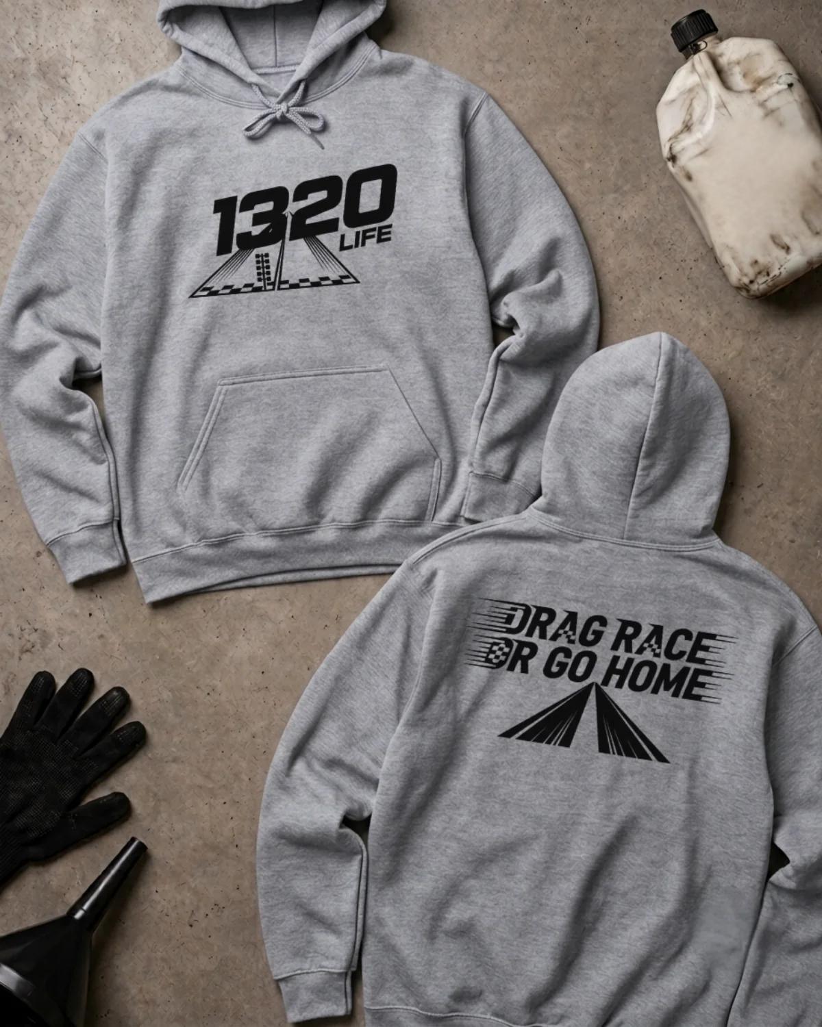 Sport Grey 1320 Life drag racing hoodie, front and back views with black “1320 Life” lettering and drag strip graphic on the front, plus “Drag race or go home” on the back.
