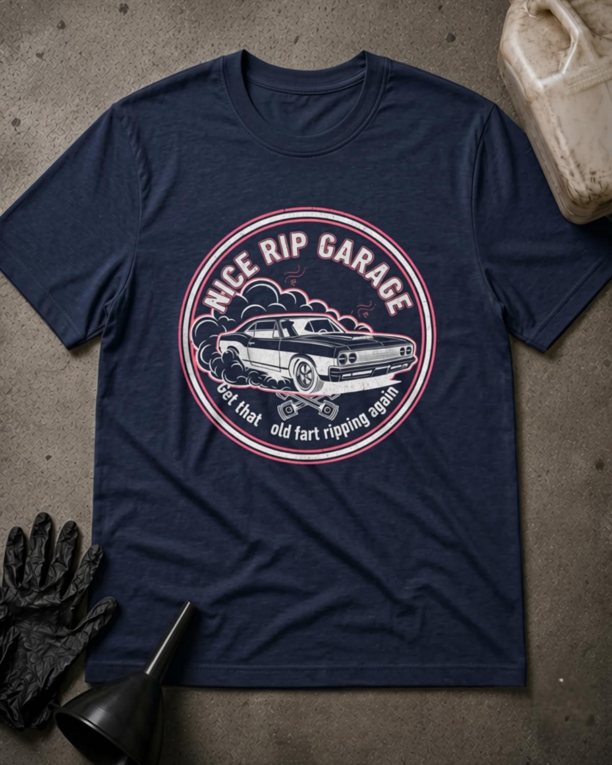 Navy Nice Rip Garage drag racing T-shirt featuring a circular emblem with a classic muscle car, tire smoke, crossed pistons, and “Get that old fart ripping again.”