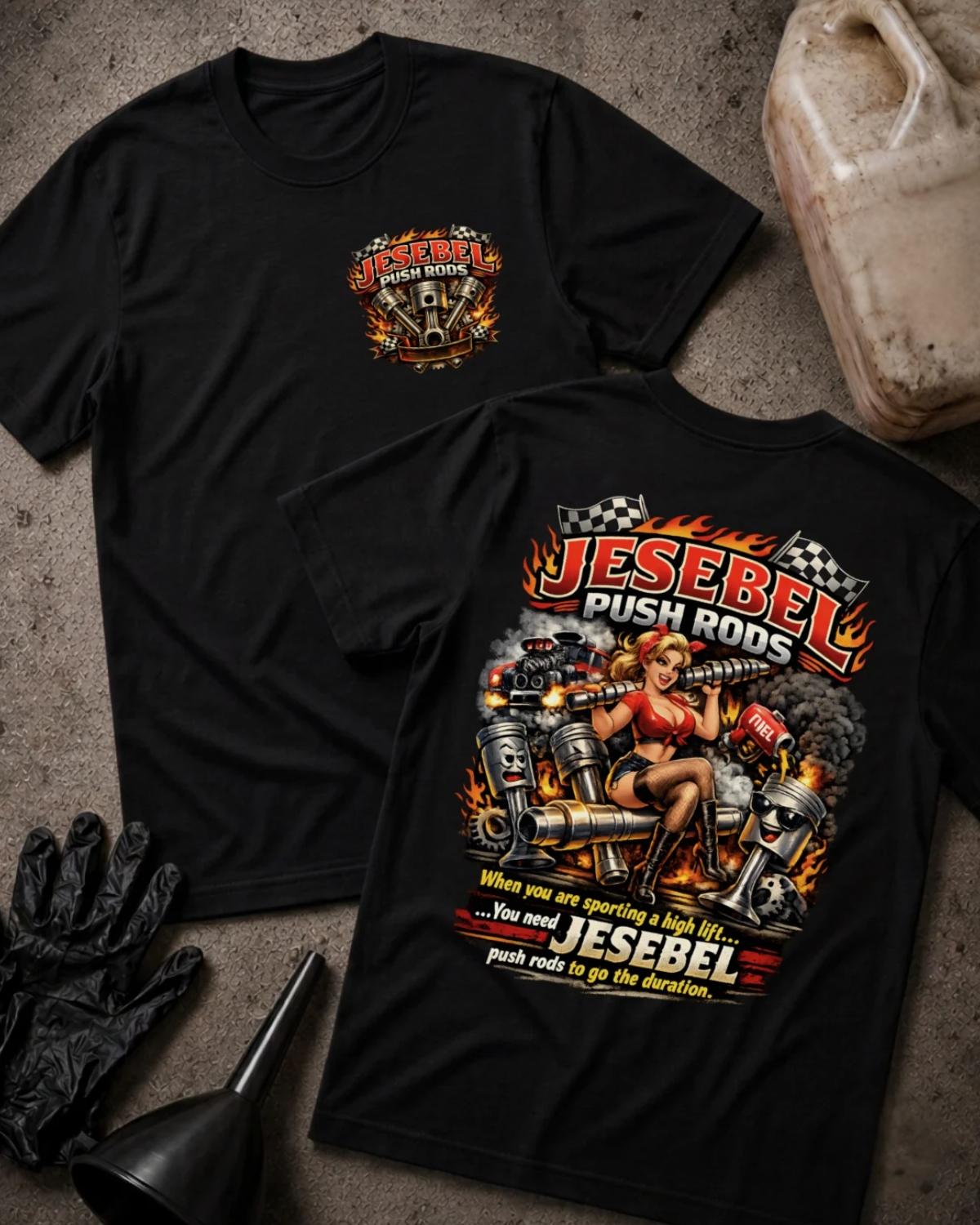 Front and back of black Jesebel Push Rods T-shirt with a piston chest emblem and pinup woman surrounded by engine parts, flames and checkered flags on the back.