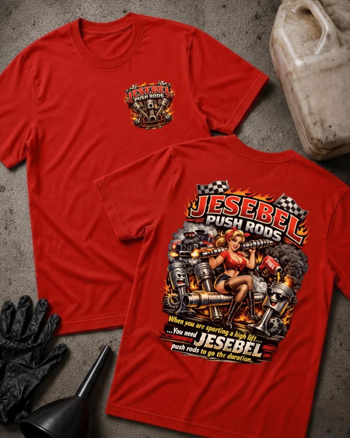 Front and back of red Jesebel Push Rods T-shirt with a piston chest emblem and pinup woman surrounded by engine parts, flames and checkered flags on the back.