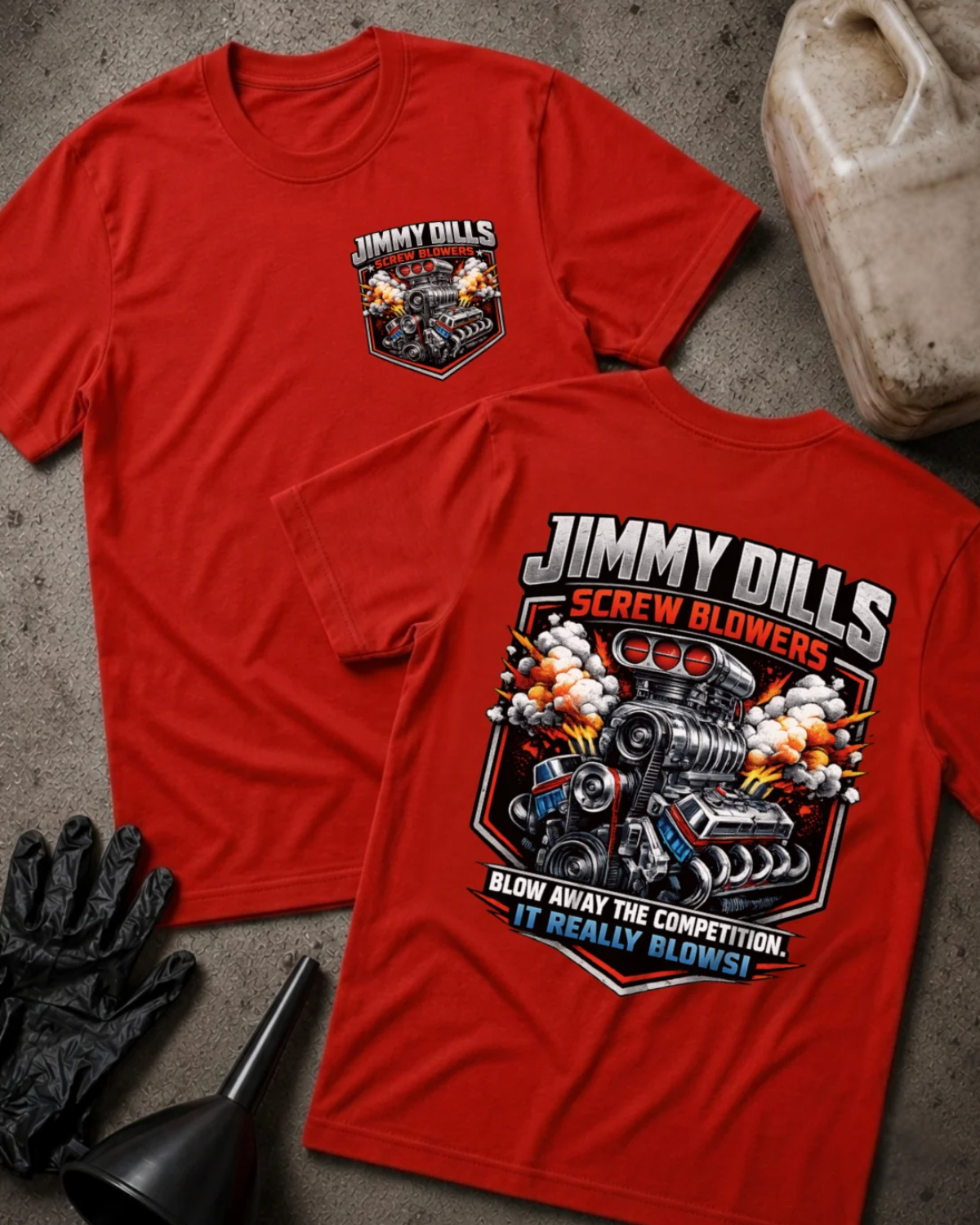 Front and back of red Jimmy Dills Screw Blowers T-shirt with a chest emblem and supercharged racing engine amid smoke, reading “Blow Away the Competition. It Really Blows!”
