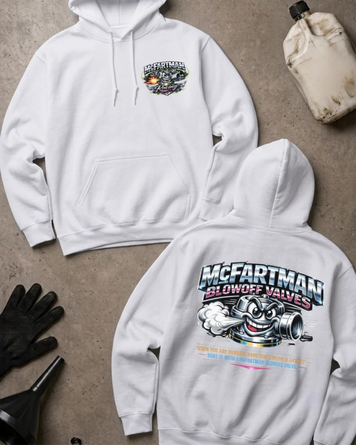 Front and back of white McFartman hoodie with a Racing chest logo and grinning cartoon automotive blowoff valve venting air beneath “McFartman Blowoff Valves.”