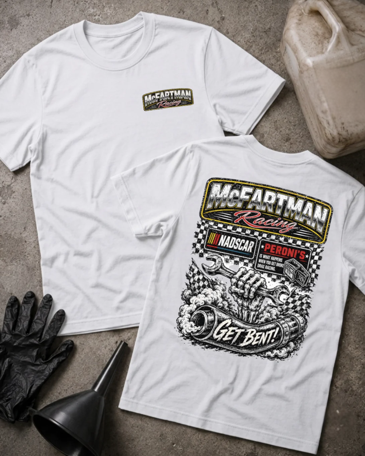 Front and back of white McFartman Racing T-shirt with a chest logo and skeletal hand holding a wrench above a bent exhaust pipe, checkered flags and “Get Bent!” text.