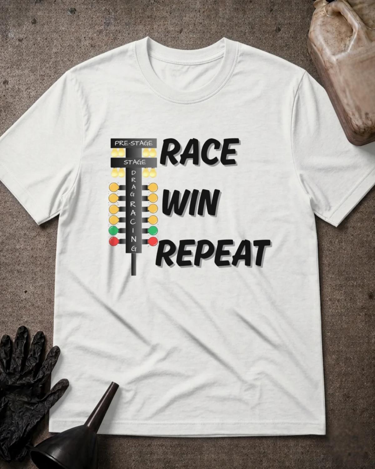 White Race Win Repeat drag racing T-shirt featuring bold black “Race Win Repeat” lettering beside a drag racing starting light with yellow, green, and red bulbs.