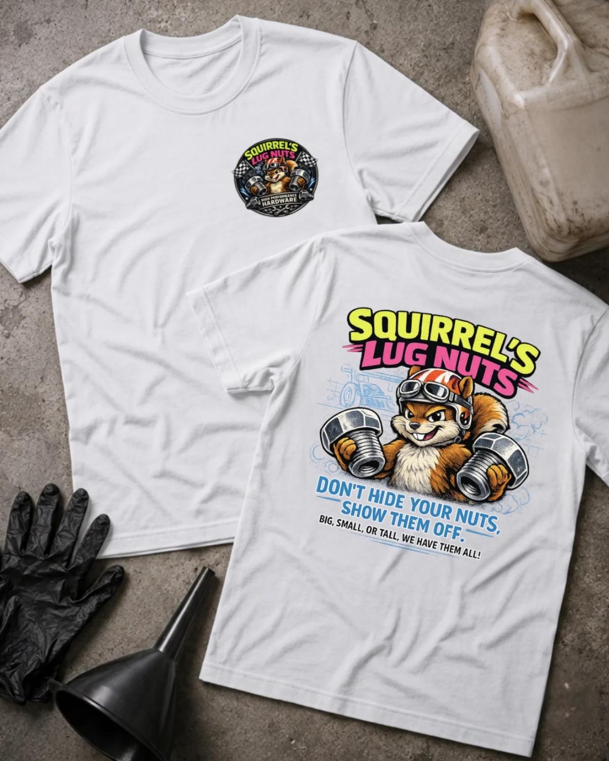 Front and back of white Squirrel’s Lug Nuts T-shirt with a chest emblem and helmeted cartoon squirrel holding two oversized automotive lug nuts on the back.