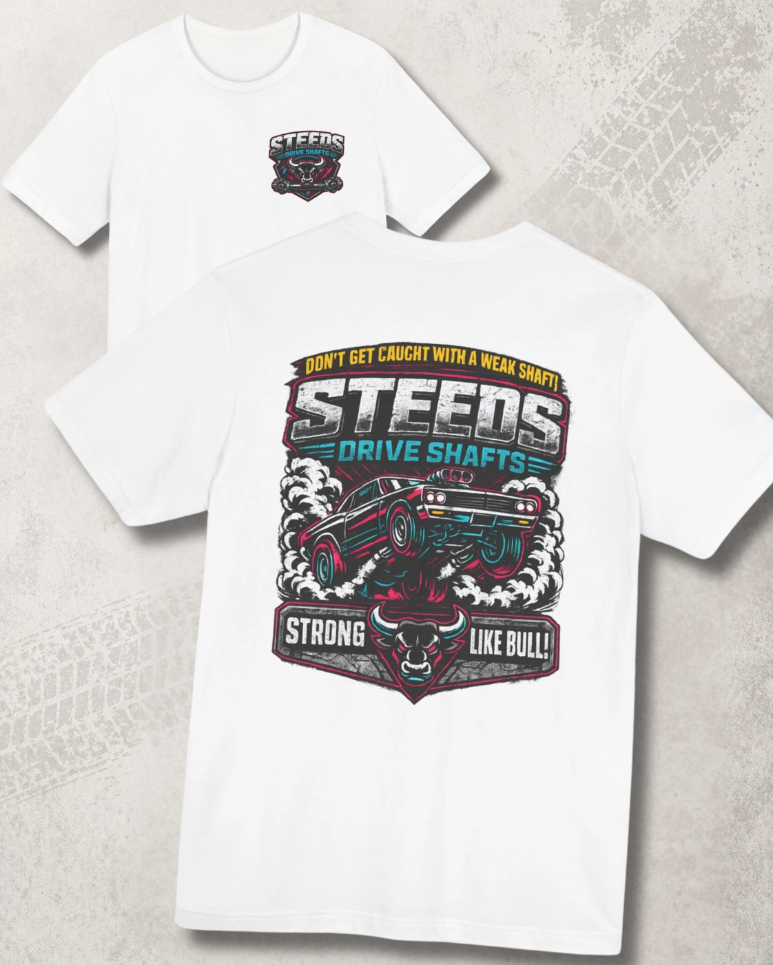 White t-shirt with 'Steeds Drive Shafts' graphic design on a textured surface