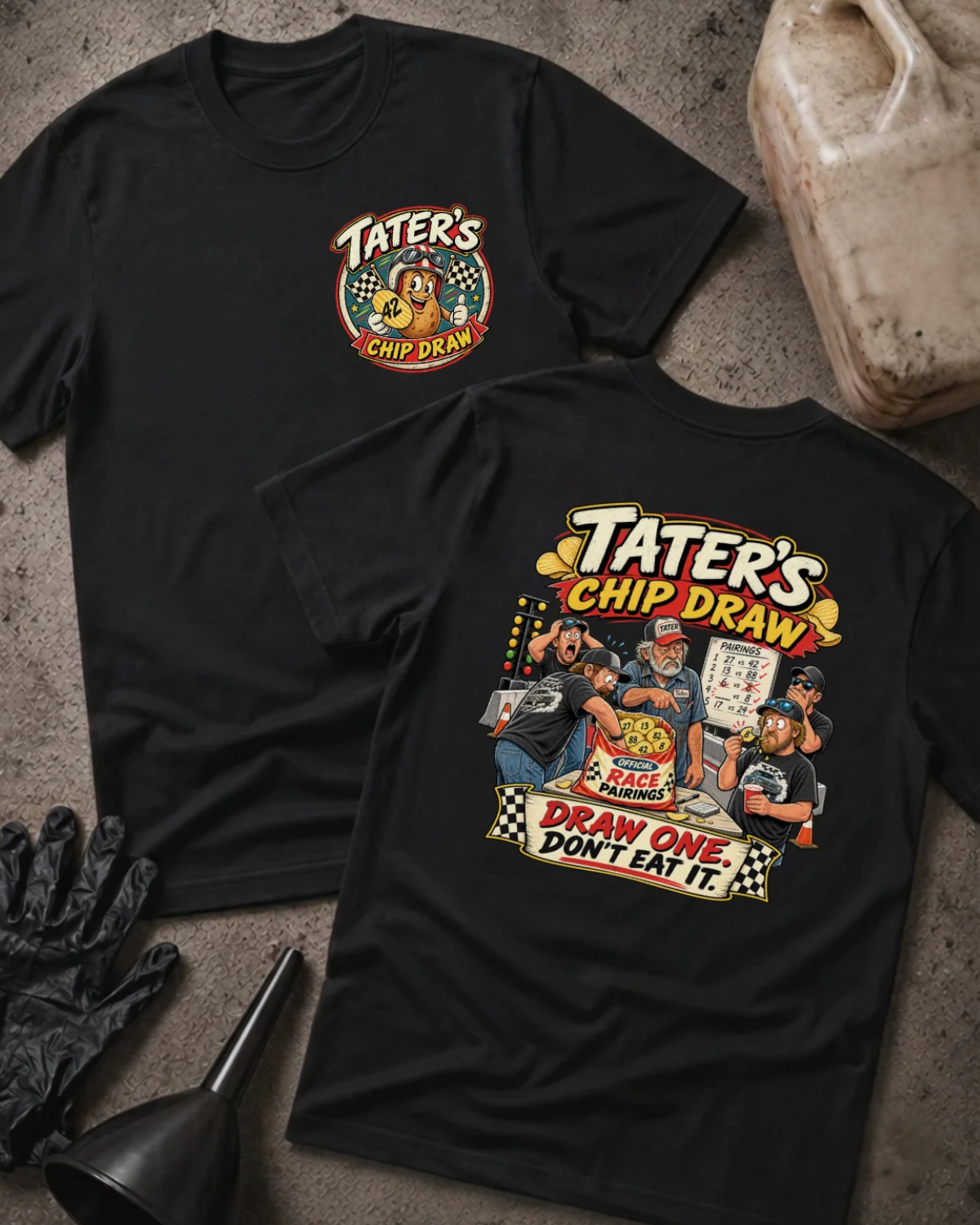 Front and back of Tater’s Chip Draw black T-shirt with chest logo, racers drawing numbered chips beside a race pairings board, and “Draw one. Don’t eat it.” slogan.