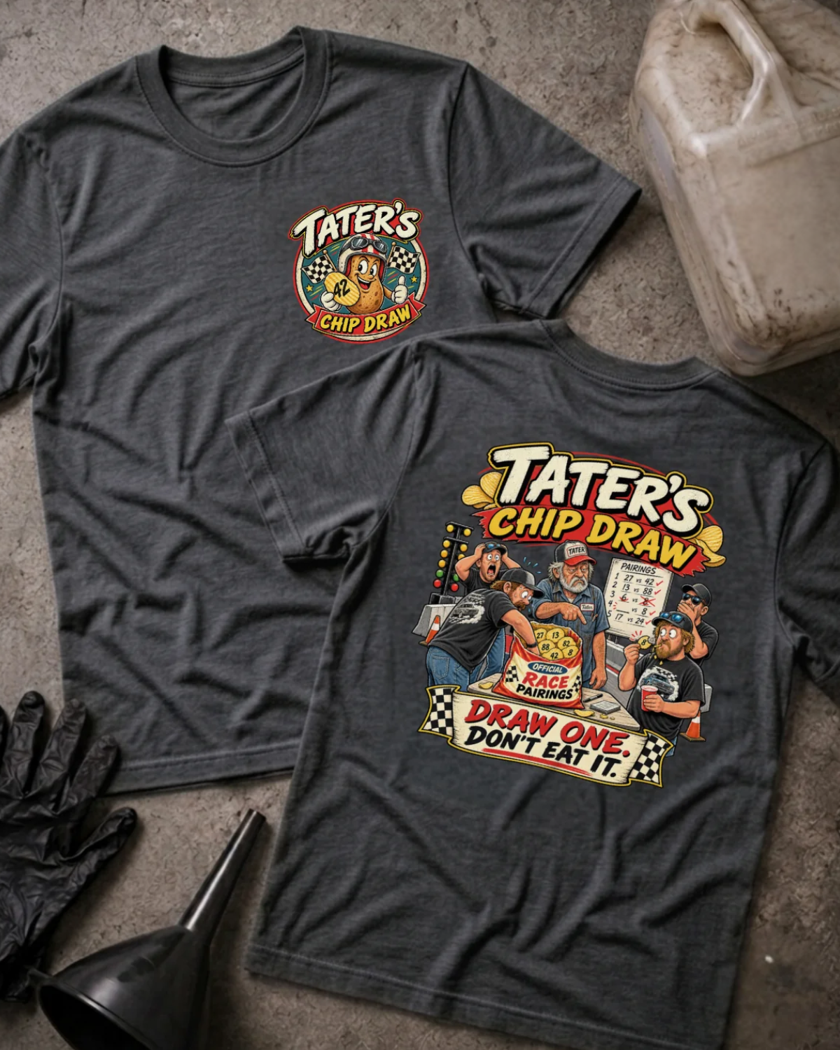 Front and back of Tater’s Chip Draw dark grey heather T-shirt with chest logo, racers drawing numbered chips beside a race pairings board, and “Draw one. Don’t eat it.” slogan.