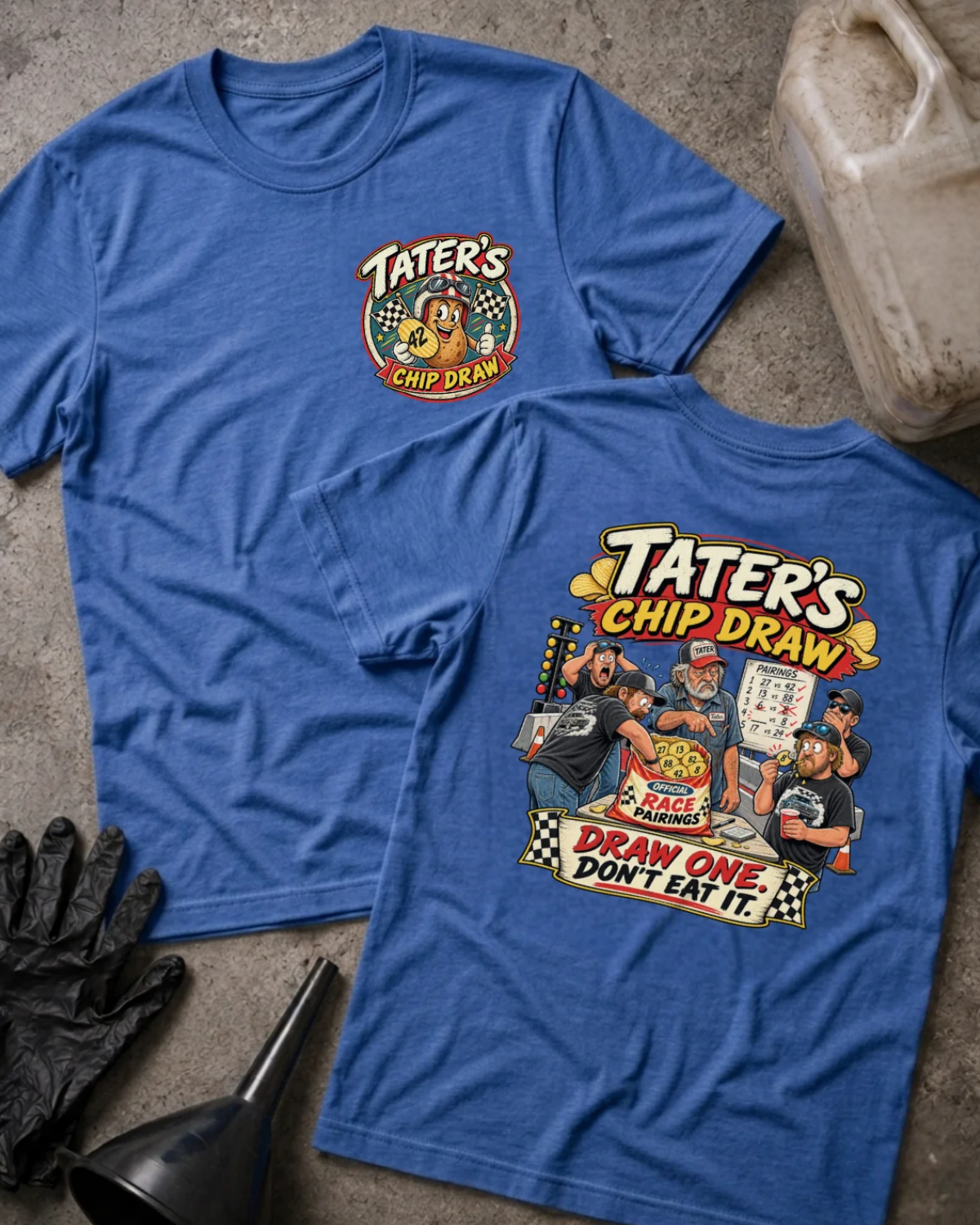 Front and back of Tater’s Chip Draw heather true royal T-shirt with chest logo, racers drawing numbered chips beside a race pairings board, and “Draw one. Don’t eat it.” slogan.