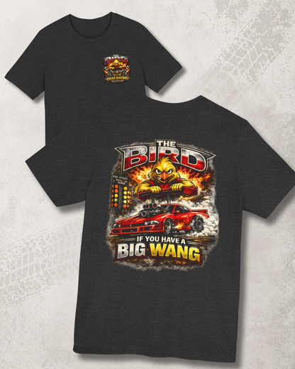 Dark grey heather t-shirt with a graphic design featuring a car and 'THE BIRD IF YOU HAVE A BIG WANG' text on a textured gray background