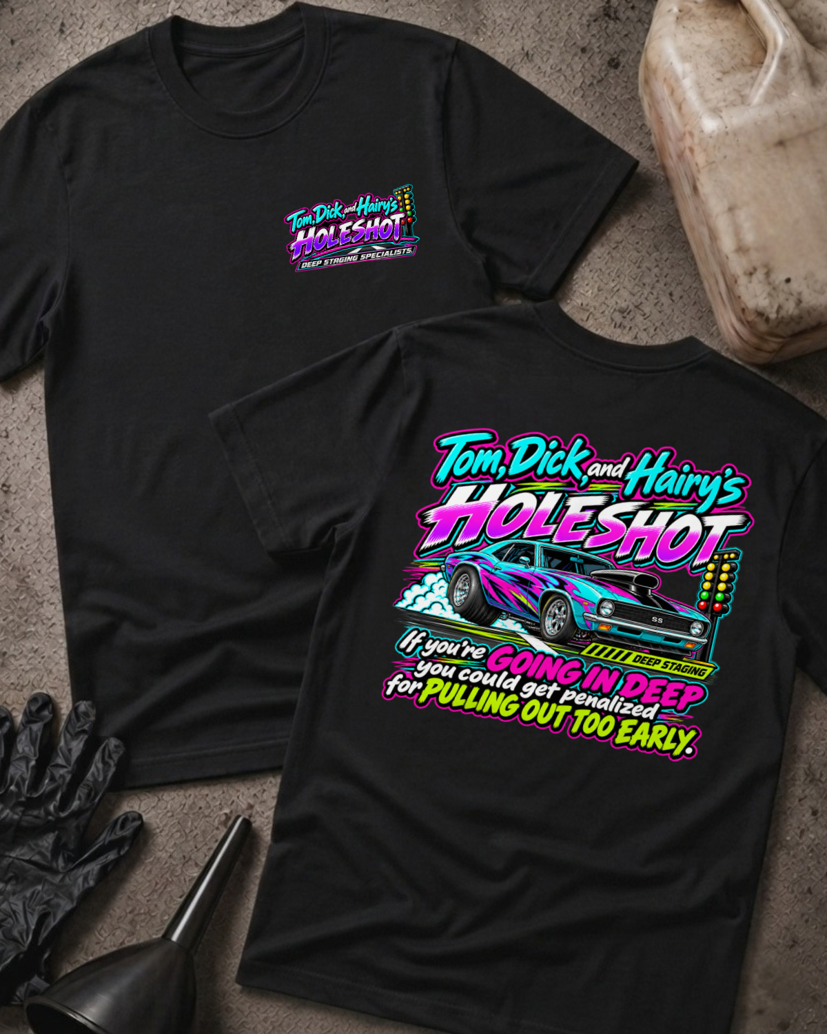 Black Tom, Dick and Hairy's Holeshot T-shirt, front and back views with small chest logo and large neon drag car, starting lights and deep-staging joke on back